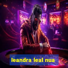 leandra leal nua